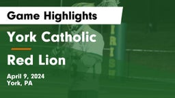 York Catholic  vs Red Lion  Game Highlights - April 9, 2024