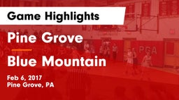 Pine Grove  vs Blue Mountain  Game Highlights - Feb 6, 2017