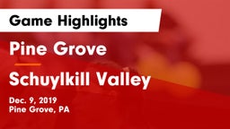 Pine Grove  vs Schuylkill Valley  Game Highlights - Dec. 9, 2019