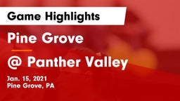 Pine Grove  vs @ Panther Valley Game Highlights - Jan. 15, 2021