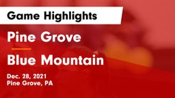 Pine Grove  vs Blue Mountain  Game Highlights - Dec. 28, 2021