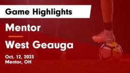 Mentor  vs West Geauga  Game Highlights - Oct. 12, 2023