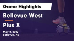 Bellevue West  vs Pius X  Game Highlights - May 2, 2022