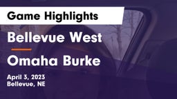 Bellevue West  vs Omaha Burke  Game Highlights - April 3, 2023