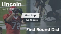 Matchup: Lincoln vs. First Round Dist 2020