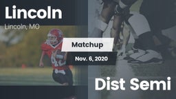 Matchup: Lincoln vs. Dist Semi 2020