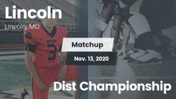 Matchup: Lincoln vs. Dist Championship 2020