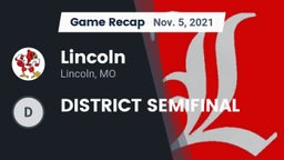 Recap: Lincoln  vs. DISTRICT SEMIFINAL 2021