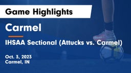 Carmel  vs IHSAA Sectional (Attucks vs. Carmel) Game Highlights - Oct. 3, 2023