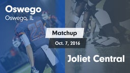 Matchup: Oswego  vs. Joliet Central 2016