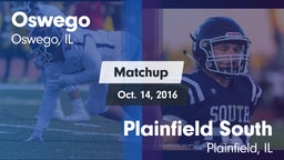 Matchup: Oswego  vs. Plainfield South  2016
