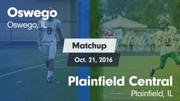 Matchup: Oswego  vs. Plainfield Central  2016