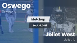 Matchup: Oswego  vs. Joliet West  2019