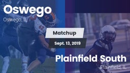 Matchup: Oswego  vs. Plainfield South  2019