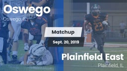 Matchup: Oswego  vs. Plainfield East  2019