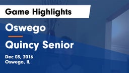 Oswego  vs Quincy Senior  Game Highlights - Dec 03, 2016