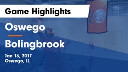 Oswego  vs Bolingbrook  Game Highlights - Jan 16, 2017