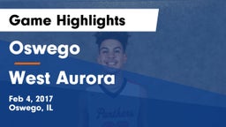 Oswego  vs West Aurora  Game Highlights - Feb 4, 2017