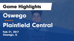 Oswego  vs Plainfield Central  Game Highlights - Feb 21, 2017