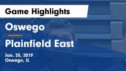 Oswego  vs Plainfield East  Game Highlights - Jan. 25, 2019