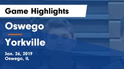 Oswego  vs Yorkville  Game Highlights - Jan. 26, 2019