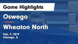 Oswego  vs Wheaton North Game Highlights - Feb. 9, 2019