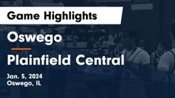 Oswego  vs Plainfield Central  Game Highlights - Jan. 5, 2024