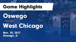Oswego  vs West Chicago  Game Highlights - Nov. 25, 2017