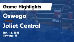 Oswego  vs Joliet Central  Game Highlights - Jan. 12, 2018