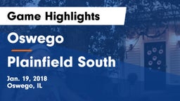 Oswego  vs Plainfield South  Game Highlights - Jan. 19, 2018