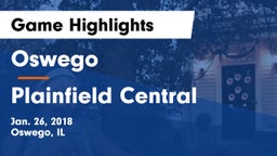 Oswego  vs Plainfield Central  Game Highlights - Jan. 26, 2018
