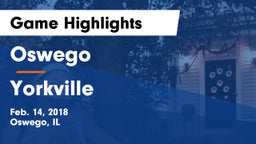 Oswego  vs Yorkville  Game Highlights - Feb. 14, 2018