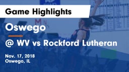 Oswego  vs @ WV vs Rockford Lutheran Game Highlights - Nov. 17, 2018