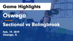 Oswego  vs Sectional vs Bolingbrook Game Highlights - Feb. 19, 2019