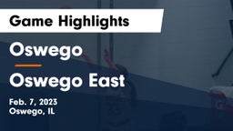 Oswego  vs Oswego East  Game Highlights - Feb. 7, 2023