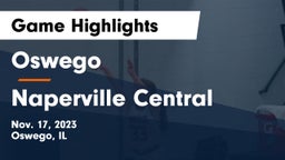 Oswego  vs Naperville Central  Game Highlights - Nov. 17, 2023
