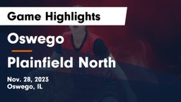 Oswego  vs Plainfield North  Game Highlights - Nov. 28, 2023