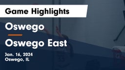 Oswego  vs Oswego East  Game Highlights - Jan. 16, 2024