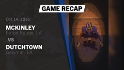 Recap: McKinley  vs. Dutchtown  2016