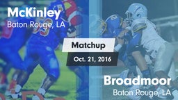 Matchup: McKinley  vs. Broadmoor  2016