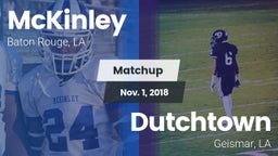 Matchup: McKinley  vs. Dutchtown  2018