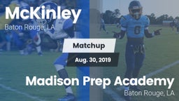 Matchup: McKinley  vs. Madison Prep Academy 2019
