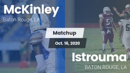 Matchup: McKinley  vs. Istrouma  2020