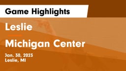 Leslie  vs Michigan Center  Game Highlights - Jan. 30, 2023