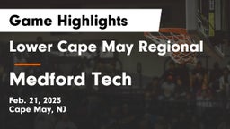 Lower Cape May Regional  vs Medford Tech  Game Highlights - Feb. 21, 2023