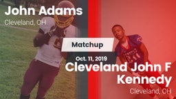 Matchup: John Adams High vs. Cleveland John F Kennedy  2019
