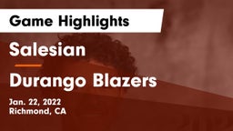 Salesian  vs Durango  Blazers Game Highlights - Jan. 22, 2022