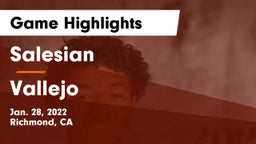 Salesian  vs Vallejo  Game Highlights - Jan. 28, 2022