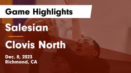 Salesian  vs Clovis North  Game Highlights - Dec. 8, 2023