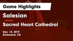 Salesian  vs Sacred Heart Cathedral  Game Highlights - Dec. 14, 2019
